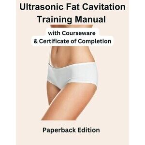 ULTRASONIC Fat Cavitation Training Manual w/ Video & Certificate Of Completion